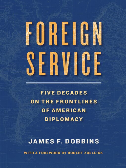 Title details for Foreign Service by James Dobbins - Available